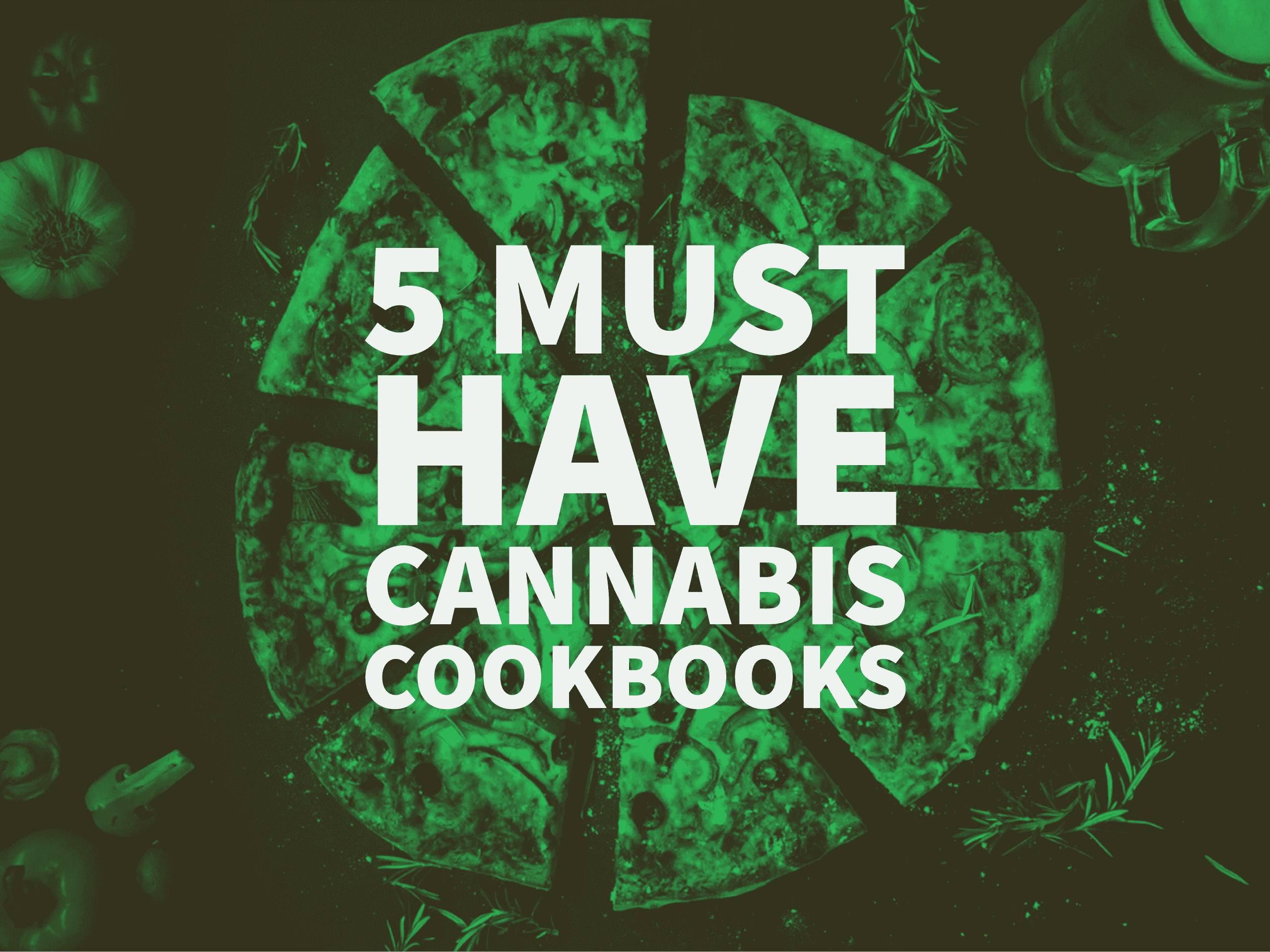 Must Have Cannabis Cook Books