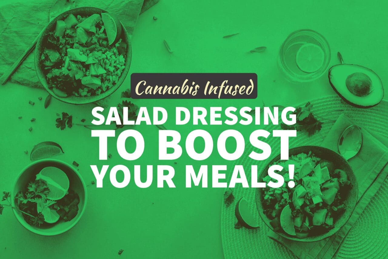 Cannabis Infused Salad Dressing